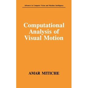 Advances in Computer Vision and Machine Computational Analysis of Visual Motion, (Hardcover)