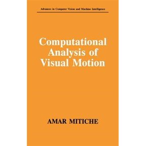 Pre-Owned Advances in Computer Vision and Machine Computational Analysis of Visual Motion, (Hardcover)