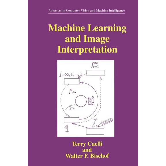 Advances in Computer Vision and Machine Machine Learning and Image Interpretation, (Paperback)