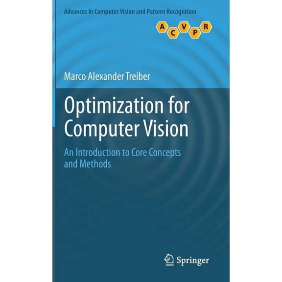 Advances in Computer Vision and Pattern  Optimization for Computer Vision: An Introduction to Core Concepts and Methods, (Hardcover)