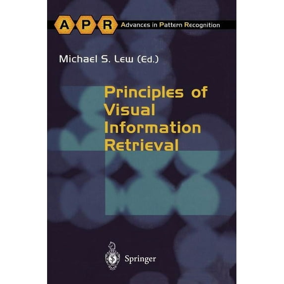 Advances in Computer Vision and Pattern Principles of Visual Information Retrieval, (Paperback)