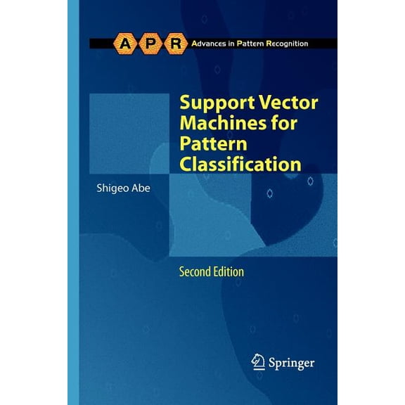 Advances in Computer Vision and Pattern Support Vector Machines for Pattern Classification, (Paperback)