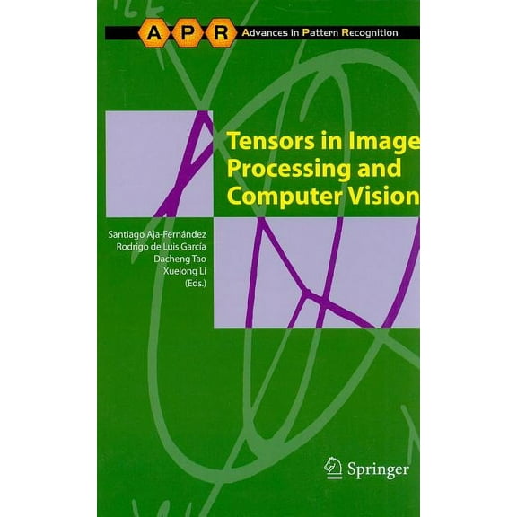 Advances in Computer Vision and Pattern  Tensors in Image Processing and Computer Vision, (Hardcover)
