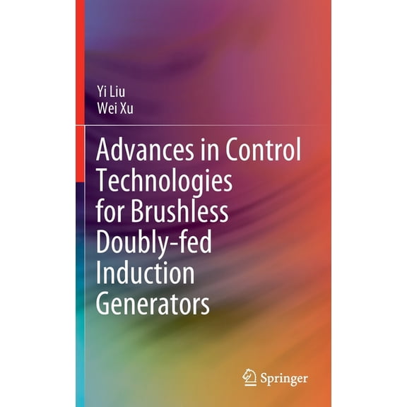 Advances in Control Technologies for Brushless Doubly-Fed Induction Generators, (Hardcover)