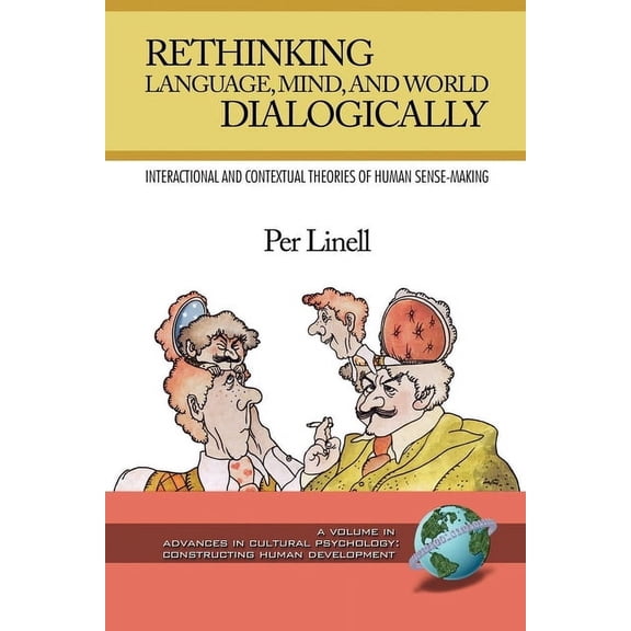 Advances in Cultural Psychology: Constru Rethinking Language, Mind, and World Dialogically, (Hardcover)