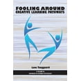 thumbnail image 1 of Advances in Cultural Psychology: Constru Fooling Around: Creative Learning Pathways, (Hardcover), 1 of 1