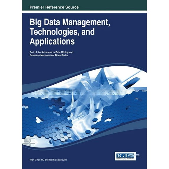 Advances in Data Mining and Database Management: Big Data Management, Technologies, and Applications (Hardcover)