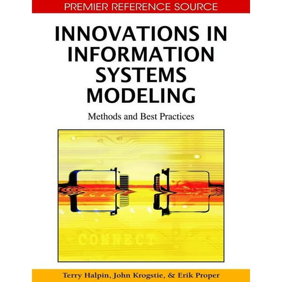 Advances in Database Research (Adr) Book Innovations in Information Systems Modeling: Methods and Best Practices, (Hardcover)