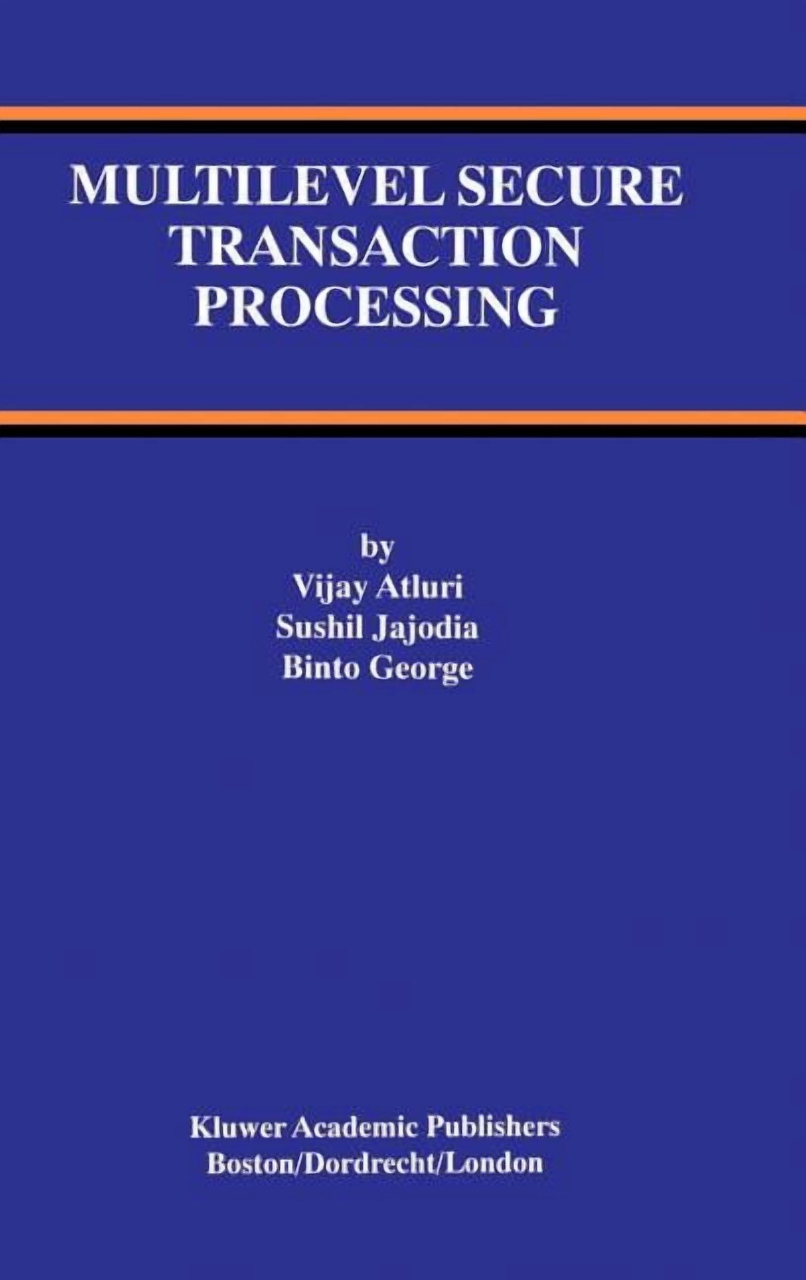 Advances in Database Systems Multilevel Secure Transaction Processing ...