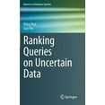 thumbnail image 1 of Advances in Database Systems Ranking Queries on Uncertain Data, Book 42, (Hardcover), 1 of 1