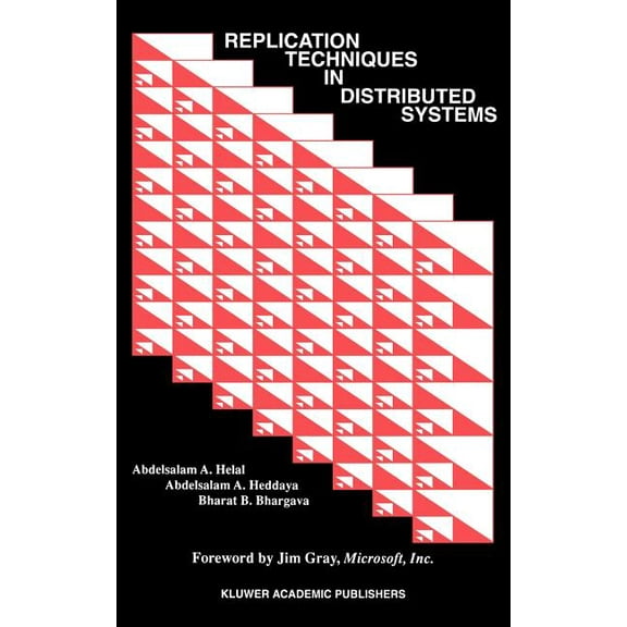 Advances in Database Systems Replication Techniques in Distributed Systems, Book 4, (Hardcover)