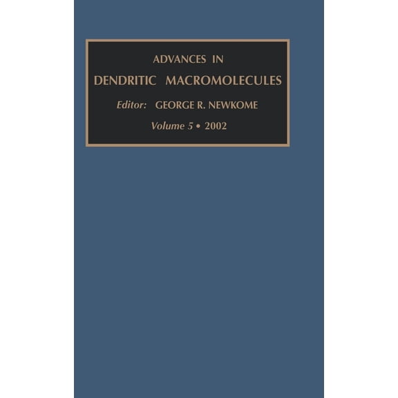 Pre-Owned Advances in Dendritic Macromolecules, Volume 5