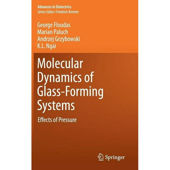 Advances in Dielectrics Molecular Dynamics of Glass-Forming Systems: Effects of Pressure, (Hardcover)