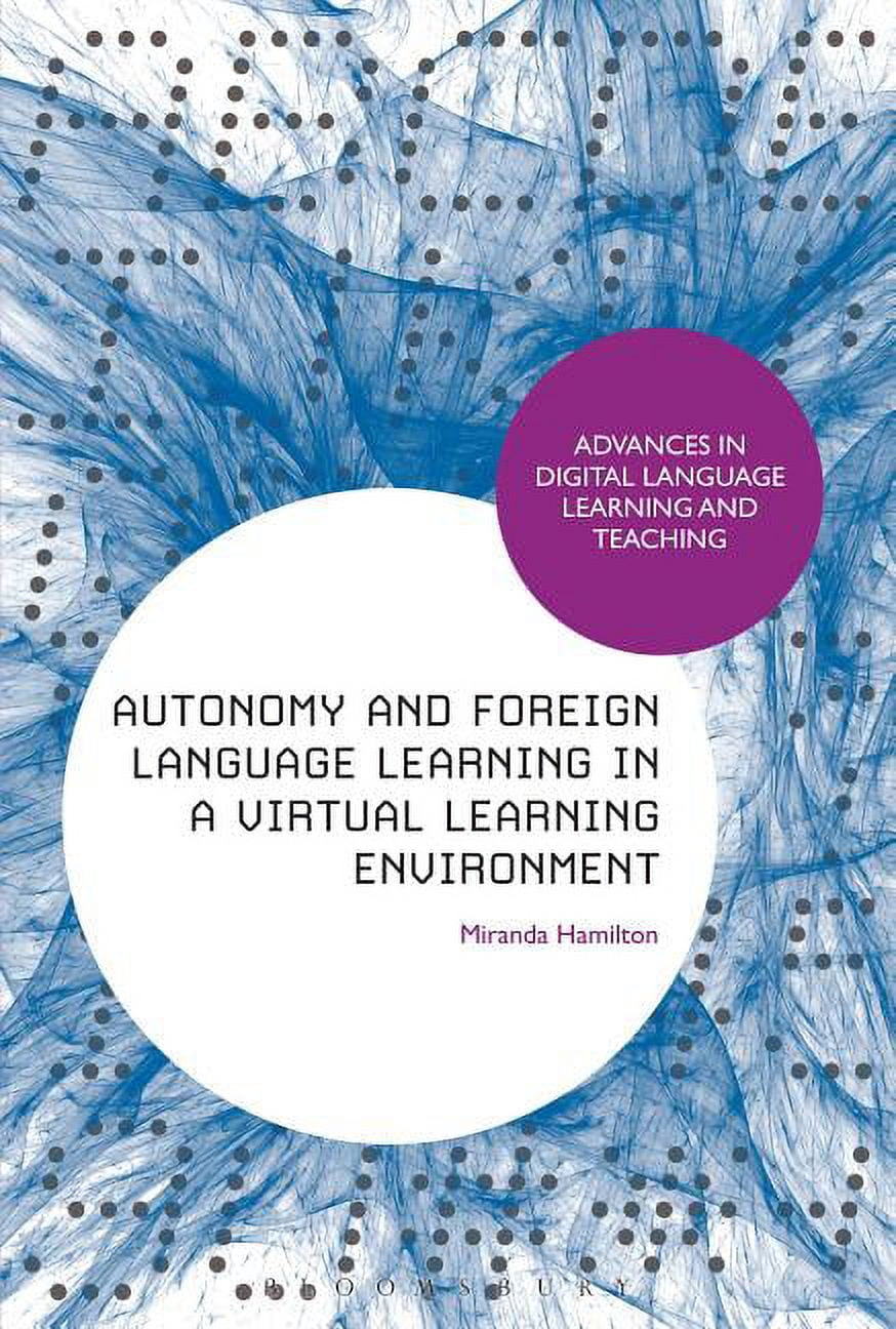 Advances in Digital Language Learning an Autonomy and Foreign Language ...