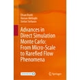 thumbnail image 1 of Advances in Direct Simulation Monte Carlo: From Micro-Scale to Rarefied Flow Phenomena, (Hardcover), 1 of 1