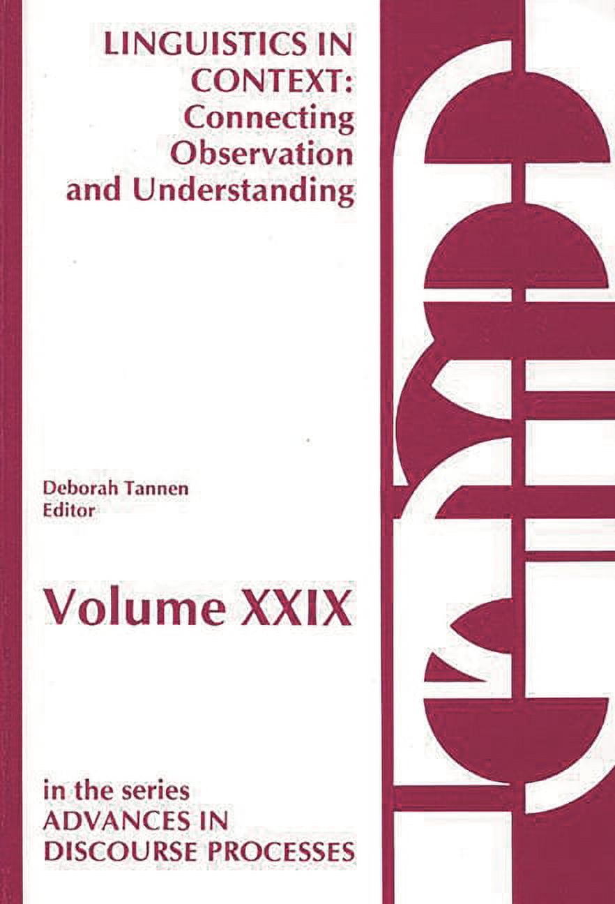 Advances in Discourse Processes Linguistics in Context--Connecting Observation and Understanding, Book 29, (Hardcover)