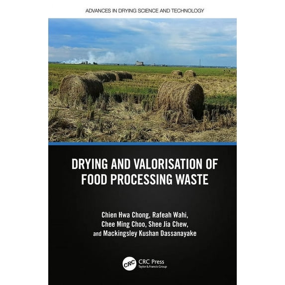 Advances in Drying Science and Technolog Drying and Valorisation of Food Processing Waste, (Hardcover)