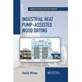 thumbnail image 1 of Advances in Drying Science and Technolog Industrial Heat Pump-Assisted Wood Drying, (Paperback), 1 of 1