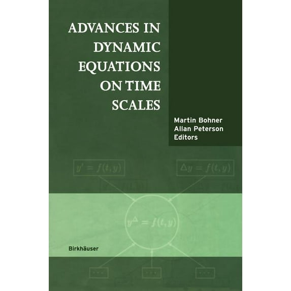 Advances in Dynamic Equations on Time Scales, (Hardcover)