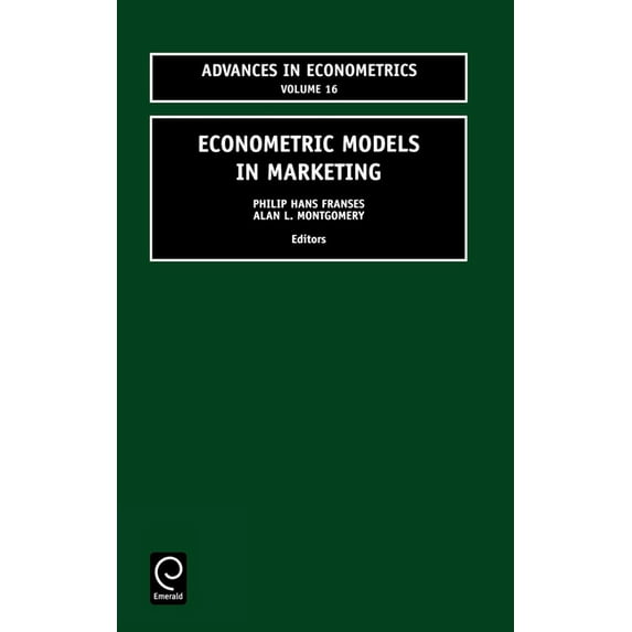 Advances in Econometrics Econometric Models in Marketing, Book 16, (Hardcover)