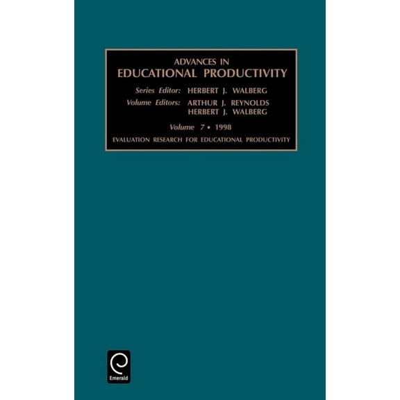 Advances in Educational Productivity Evaluation Research for Educational Productivity, Book 7, (Hardcover)