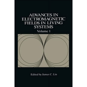 Advances in Electromagnetic Fields in Li Advances in Electromagnetic Fields in Living Systems, Book 1, (Paperback)