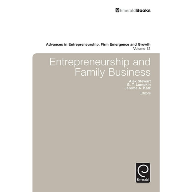 Advances in Entrepreneurship, Firm Emergence and Growth: Entrepreneurship and Family Business (Hardcover)