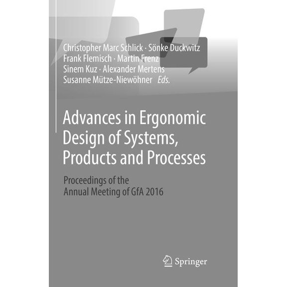 Advances in Ergonomic Design of Systems, Products and Processes: Proceedings of the Annual Meeting of Gfa 2016, (Paperback)