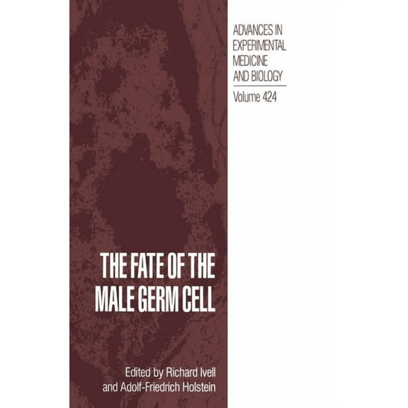 Advances in Experimental Medicine & Biol The Fate of the Male Germ Cell, Book 424, (Hardcover)