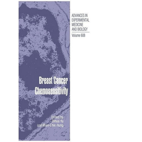 Advances in Experimental Medicine and Bi Breast Cancer Chemosensitivity, Book 608, (Hardcover)
