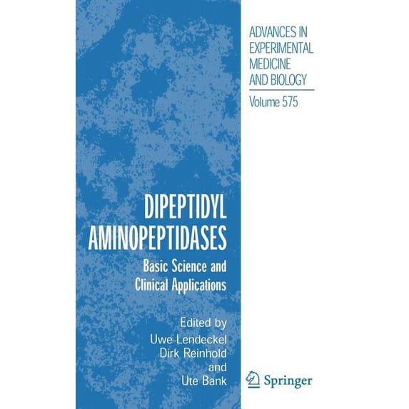 Advances in Experimental Medicine and Bi Dipeptidyl Aminopeptidases: Basic Science and Clinical Applications, Book 575, (Hardcover)