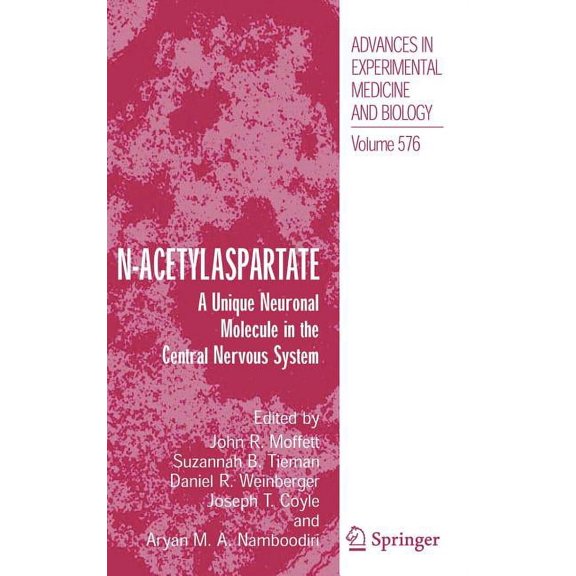 Advances in Experimental Medicine and Bi N-Acetylaspartate: A Unique Neuronal Molecule in the Central Nervous System, Book 576, (Hardcover)