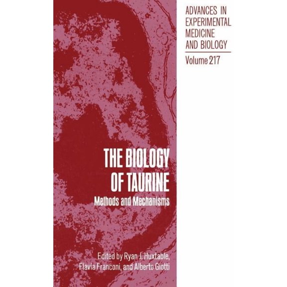 Advances in Experimental Medicine and Bi The Biology of Taurine: Methods and Mechanisms, Book 217, (Hardcover)