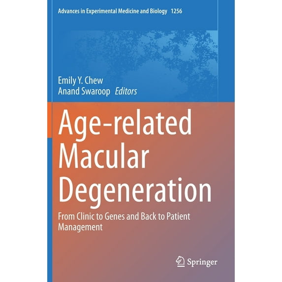 Advances in Experimental Medicine and Bi Age-Related Macular Degeneration: From Clinic to Genes and Back to Patient Management, Book 1256, (Hardcover)