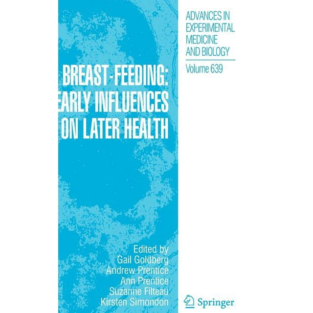 Advances in Experimental Medicine and Biology: Breast-Feeding: Early Influences on Later Health (Hardcover)