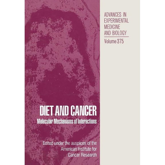 Advances in Experimental Medicine and Bi Diet and Cancer: Molecular Mechanisms of Interactions, Book 354, (Paperback)