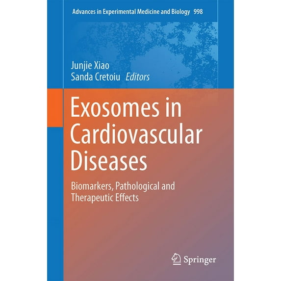 Advances in Experimental Medicine and Bi Exosomes in Cardiovascular Diseases: Biomarkers, Pathological and Therapeutic Effects, Book 998, (Hardcover)
