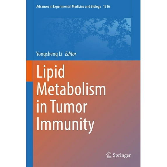 Advances in Experimental Medicine and Bi Lipid Metabolism in Tumor Immunity, Book 1316, (Hardcover)