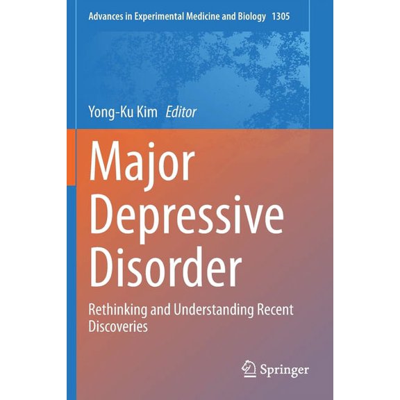 Advances in Experimental Medicine and Bi Major Depressive Disorder: Rethinking and Understanding Recent Discoveries, Book 1305, (Paperback)