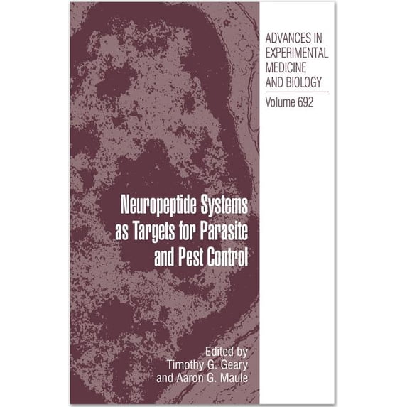 Advances in Experimental Medicine and Bi Neuropeptide Systems as Targets for Parasite and Pest Control, Book 692, (Hardcover)