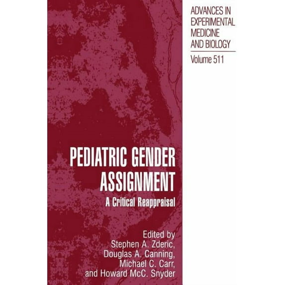 Advances in Experimental Medicine and Bi Pediatric Gender Assignment: A Critical Reappraisal, Book 511, (Paperback)