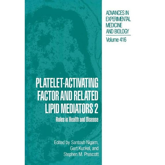 Advances in Experimental Medicine and Bi Platelet-Activating Factor and Related Lipid Mediators 2: Roles in Health and Disease, Book 416, (Paperback)