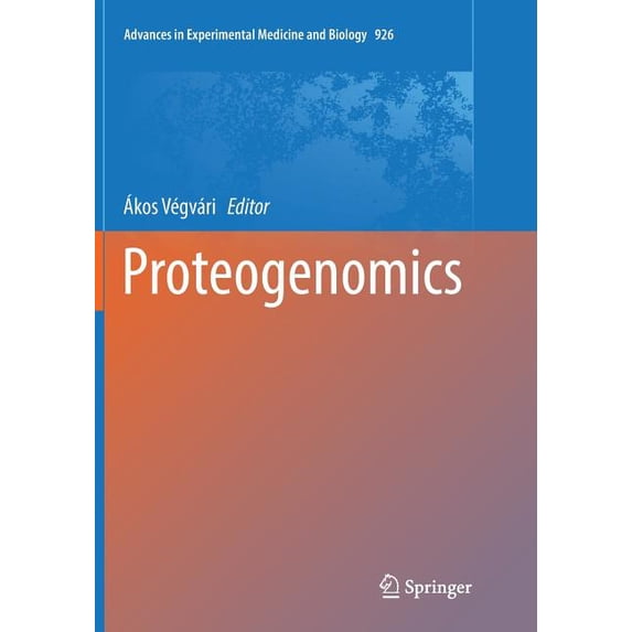 Advances in Experimental Medicine and Bi Proteogenomics, Book 926, (Paperback)