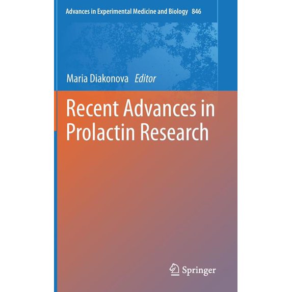 Advances in Experimental Medicine and Bi Recent Advances in Prolactin Research, Book 846, (Hardcover)