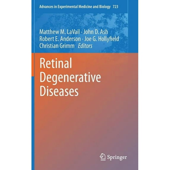 Advances in Experimental Medicine and Bi Retinal Degenerative Diseases, Book 723, (Hardcover)