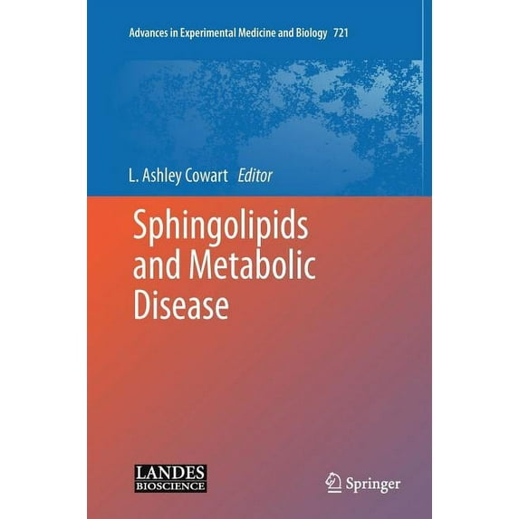 Advances in Experimental Medicine and Bi Sphingolipids and Metabolic Disease, Book 721, (Hardcover)