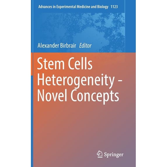 Advances in Experimental Medicine and Bi Stem Cells Heterogeneity - Novel Concepts, Book 1123, (Hardcover)