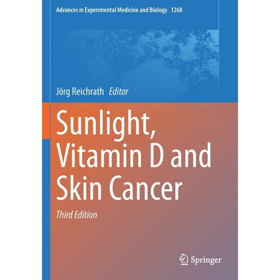 Advances in Experimental Medicine and Bi Sunlight, Vitamin D and Skin Cancer, Book 1268, (Paperback)