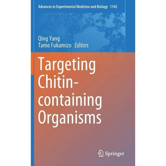 Advances in Experimental Medicine and Bi Targeting Chitin-Containing Organisms, Book 1142, (Hardcover)