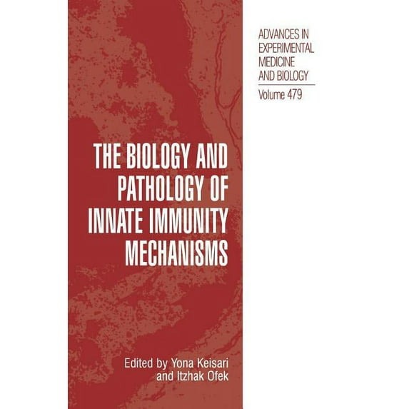 Advances in Experimental Medicine and Bi The Biology and Pathology of Innate Immunity Mechanisms, Book 479, (Paperback)